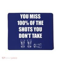 Miss 100% Of The Shots You Don't Take Mousepad thumb 0