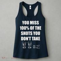 Miss 100% Of The Shots You Don't Take Women's Tank Top thumb 3