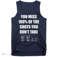 Miss 100% Of The Shots You Don't Take Tank Top thumb 0