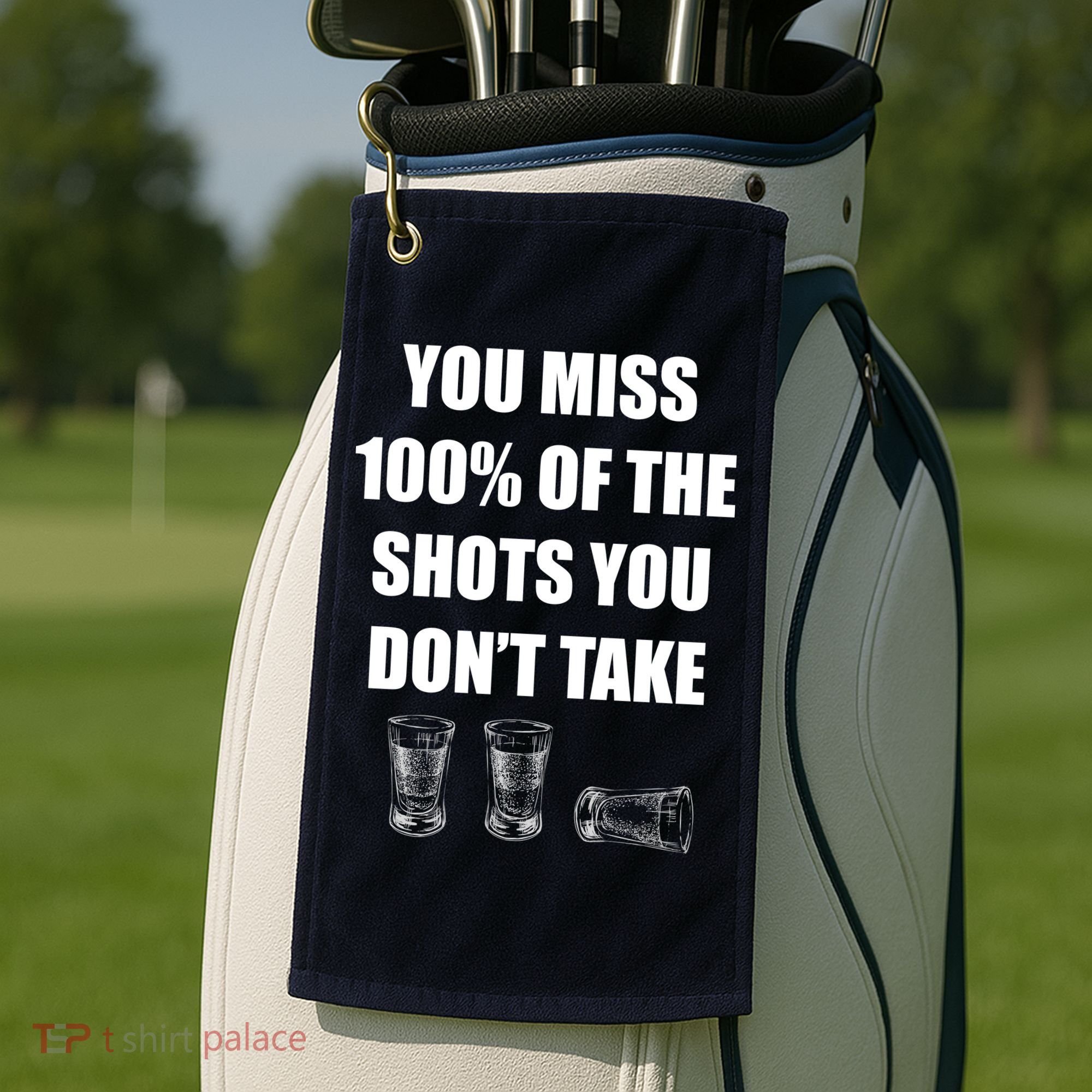 Miss 100% Of The Shots You Don't Take Golf Towel