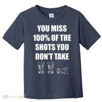 Miss 100% Of The Shots You Don't Take Toddler T-Shirt thumb 0