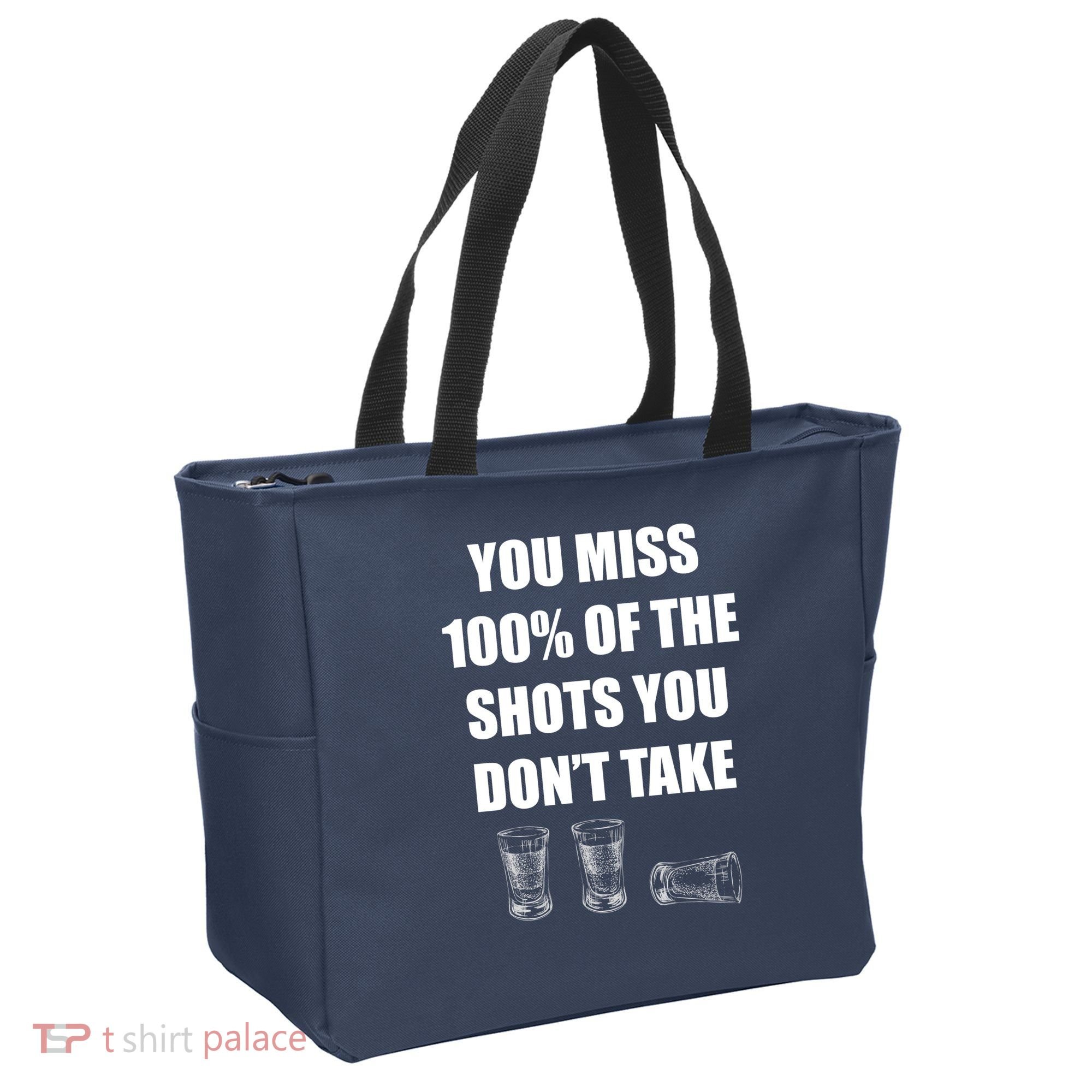 Miss 100% Of The Shots You Don't Take Tote Bag