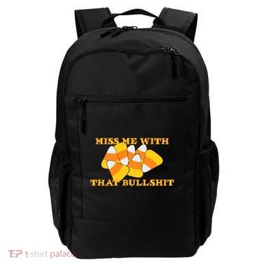 Miss Me With That Bullshit Candy Corn Backpack