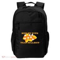 Miss Me With That Bullshit Candy Corn Backpack thumb 0