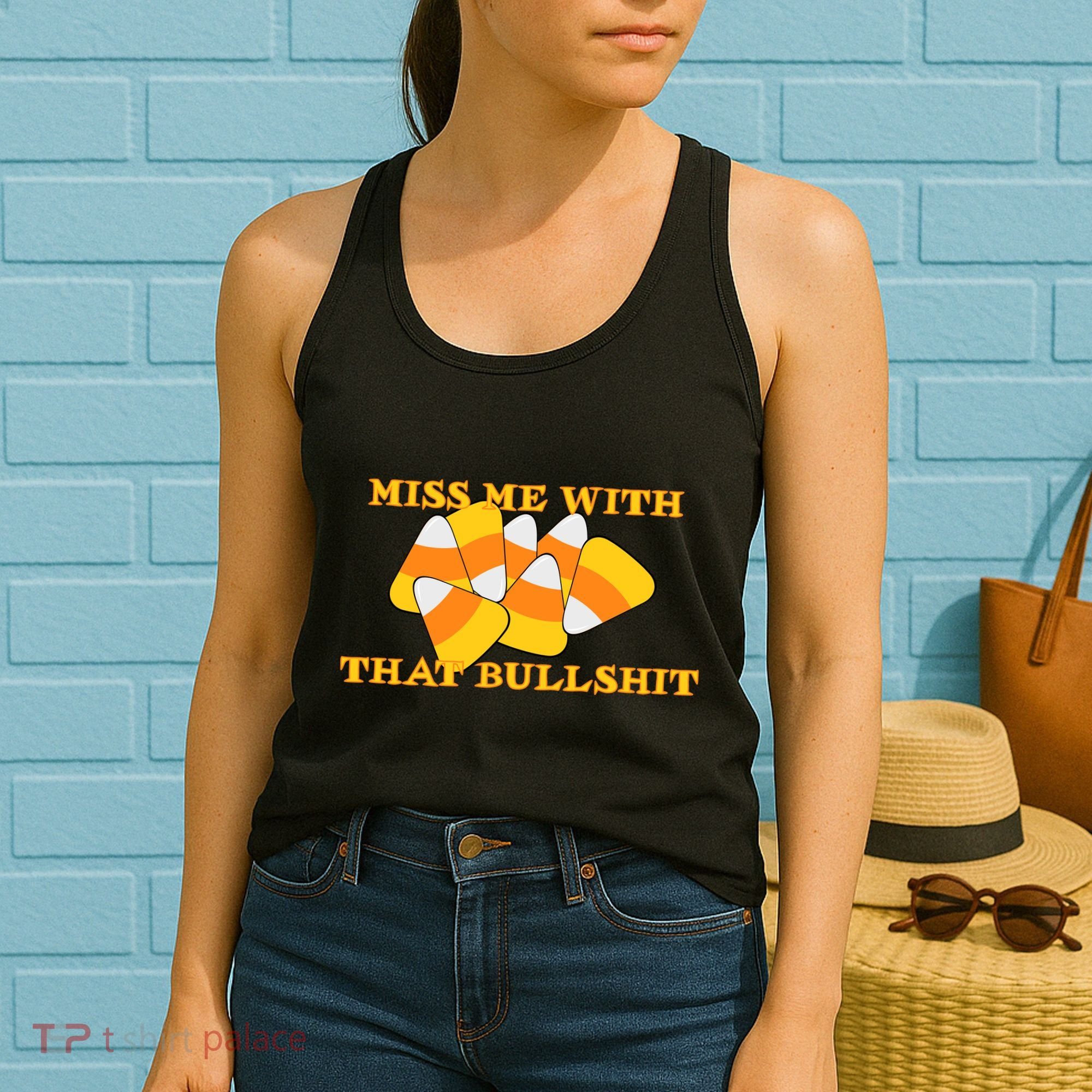 Miss Me With That Bullshit Candy Corn Women's Tank Top