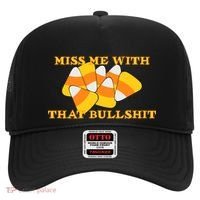 Miss Me With That Bullshit Candy Corn Hat thumb 0