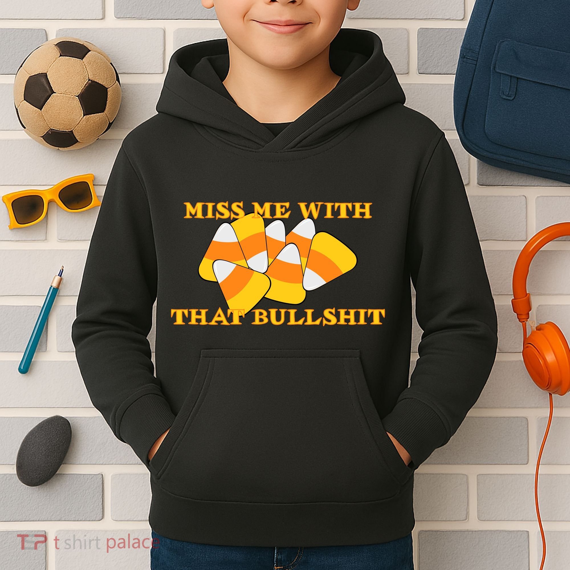 Miss Me With That Bullshit Candy Corn Kids Hoodie
