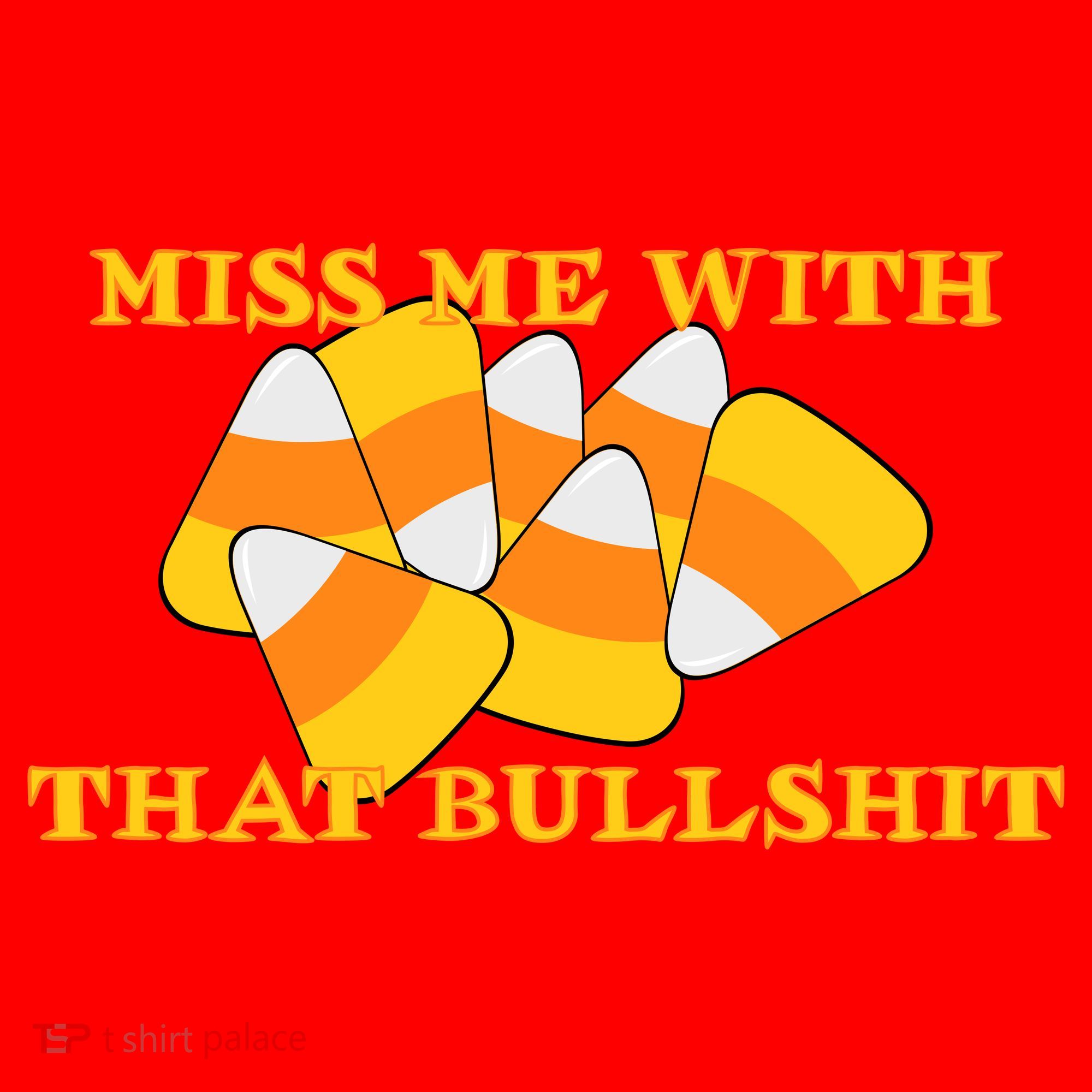 Miss Me With That Bullshit Candy Corn Santa Hat
