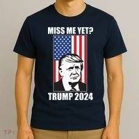Miss Me Yet? Trump 2024 USA American Flag T-Shirt thumb 3