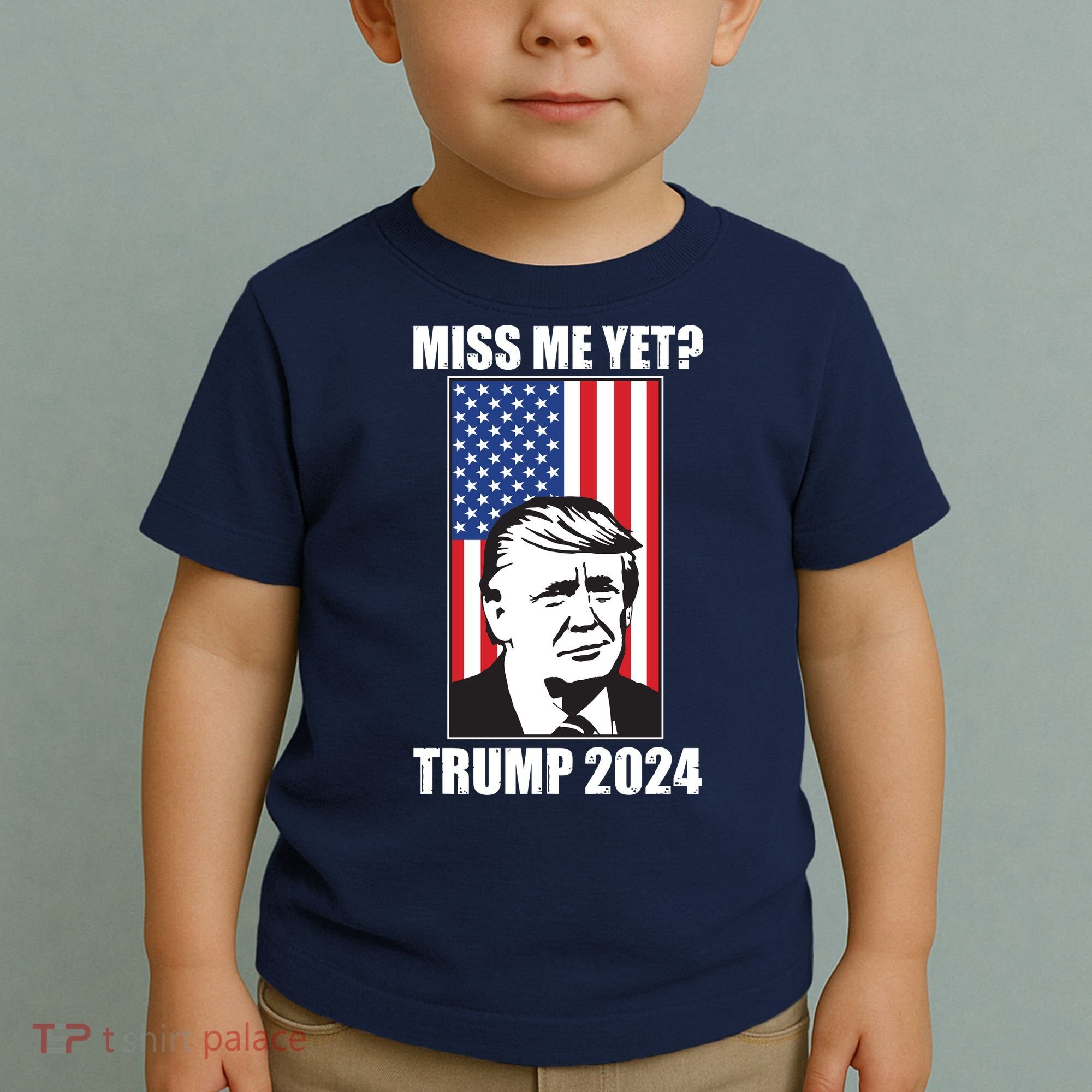 Miss Me Yet? Trump 2024 USA American Flag Toddler T-Shirt
