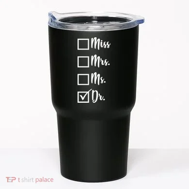 Miss Mrs Ms Dr Tumbler