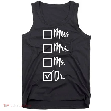 Miss Mrs Ms Dr Tank Top