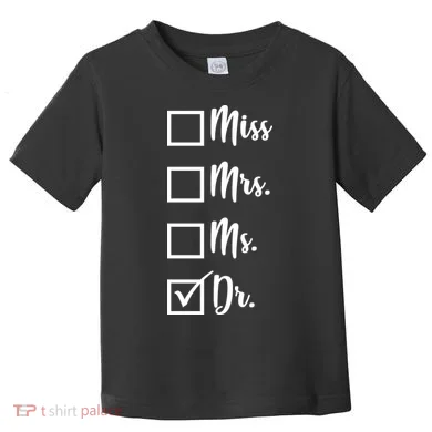 Miss Mrs Ms Dr Toddler T-Shirt