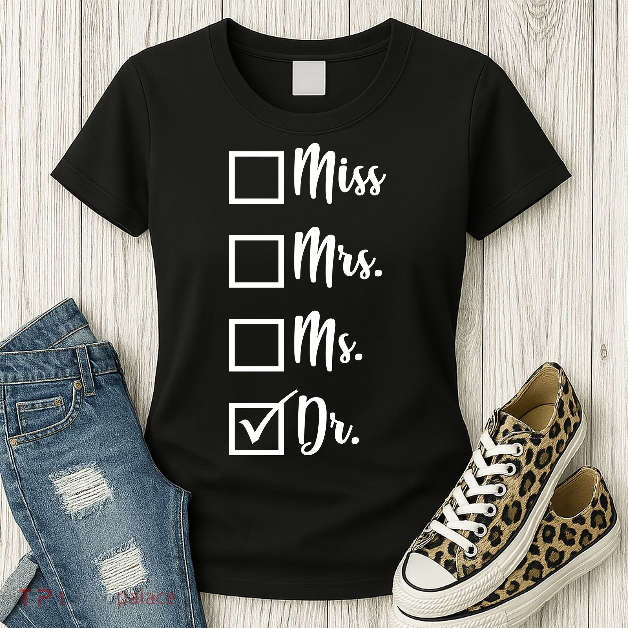 Miss Mrs Ms Dr Women's T-Shirt