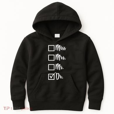 Miss Mrs Ms Dr Kids Hoodie