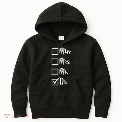 Miss Mrs Ms Dr Kids Hoodie