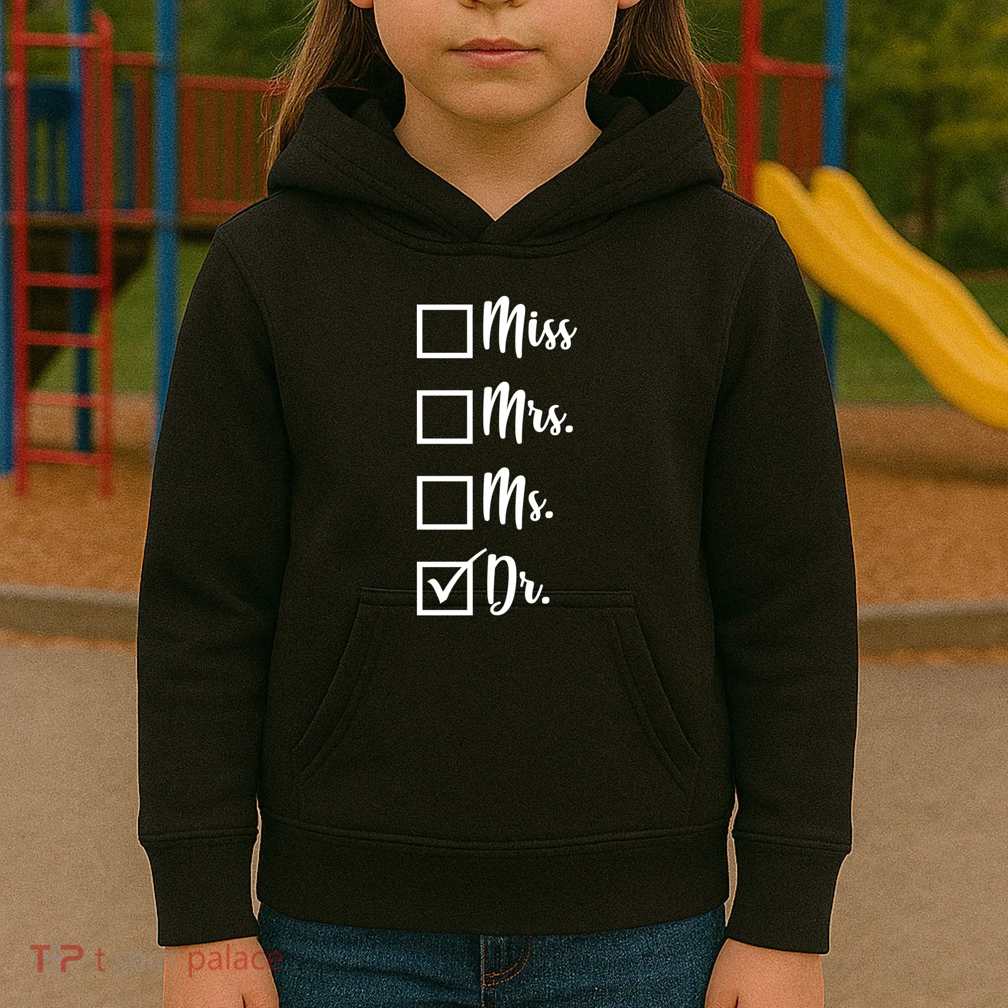 Miss Mrs Ms Dr Kids Hoodie