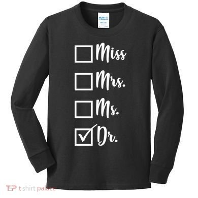 Miss Mrs Ms Dr Kids Long Sleeve Shirt