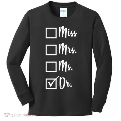 Miss Mrs Ms Dr Kids Long Sleeve Shirt
