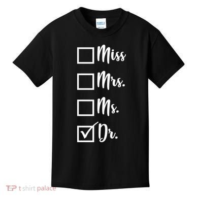Miss Mrs Ms Dr Kids T-Shirt
