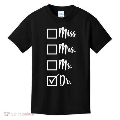 Miss Mrs Ms Dr Kids T-Shirt