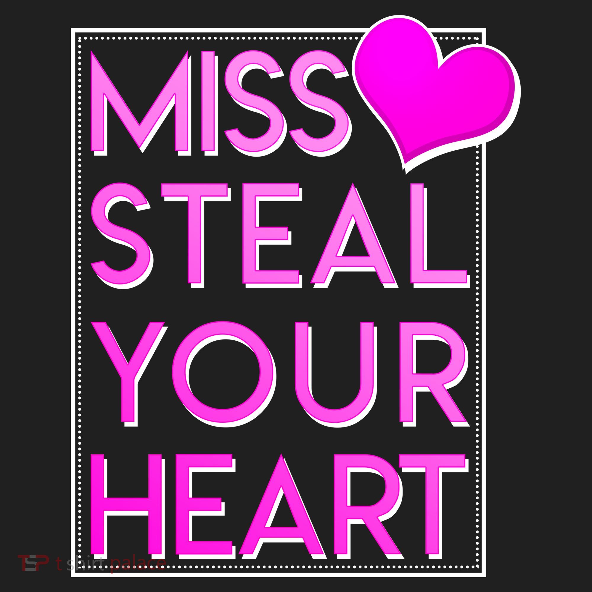 Miss Steal Your Heart Valentines Day Women's Sweatshirt