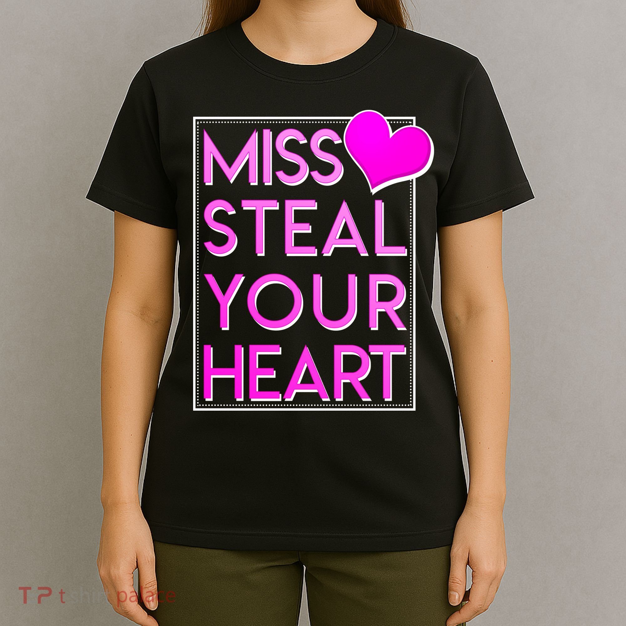 Miss Steal Your Heart Valentines Day T-Shirt