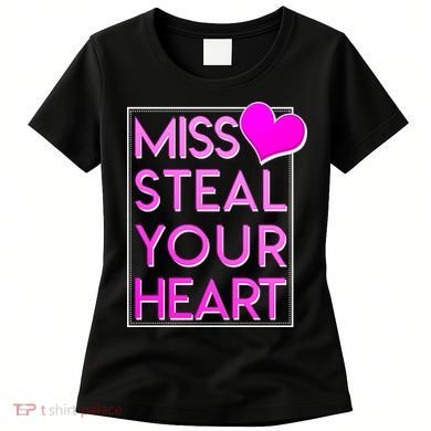 Miss Steal Your Heart Valentines Day Women's T-Shirt