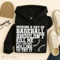 Missing A Day Of Baseball  Hoodie thumb 4