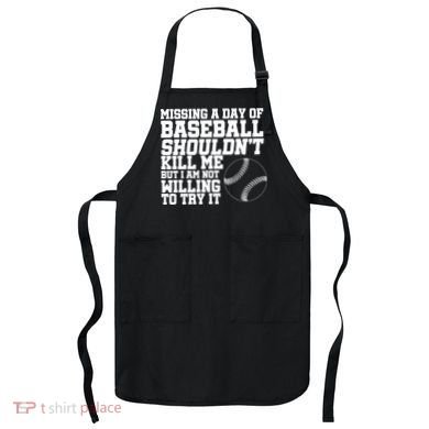 Missing A Day Of Baseball  Apron