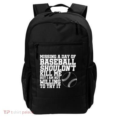 Missing A Day Of Baseball  Backpack