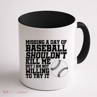 Missing A Day Of Baseball  Coffee Mug thumb 1