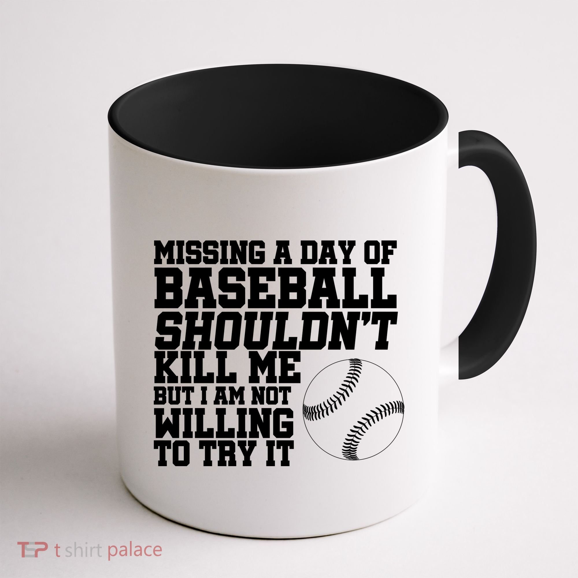 Missing A Day Of Baseball  Coffee Mug