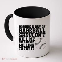 Missing A Day Of Baseball  Coffee Mug thumb 0