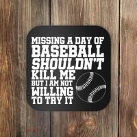 Missing A Day Of Baseball  Coaster thumb 0