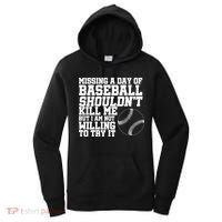 Missing A Day Of Baseball  Women's Hoodie thumb 0