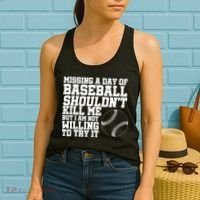 Missing A Day Of Baseball  Women's Tank Top thumb 2