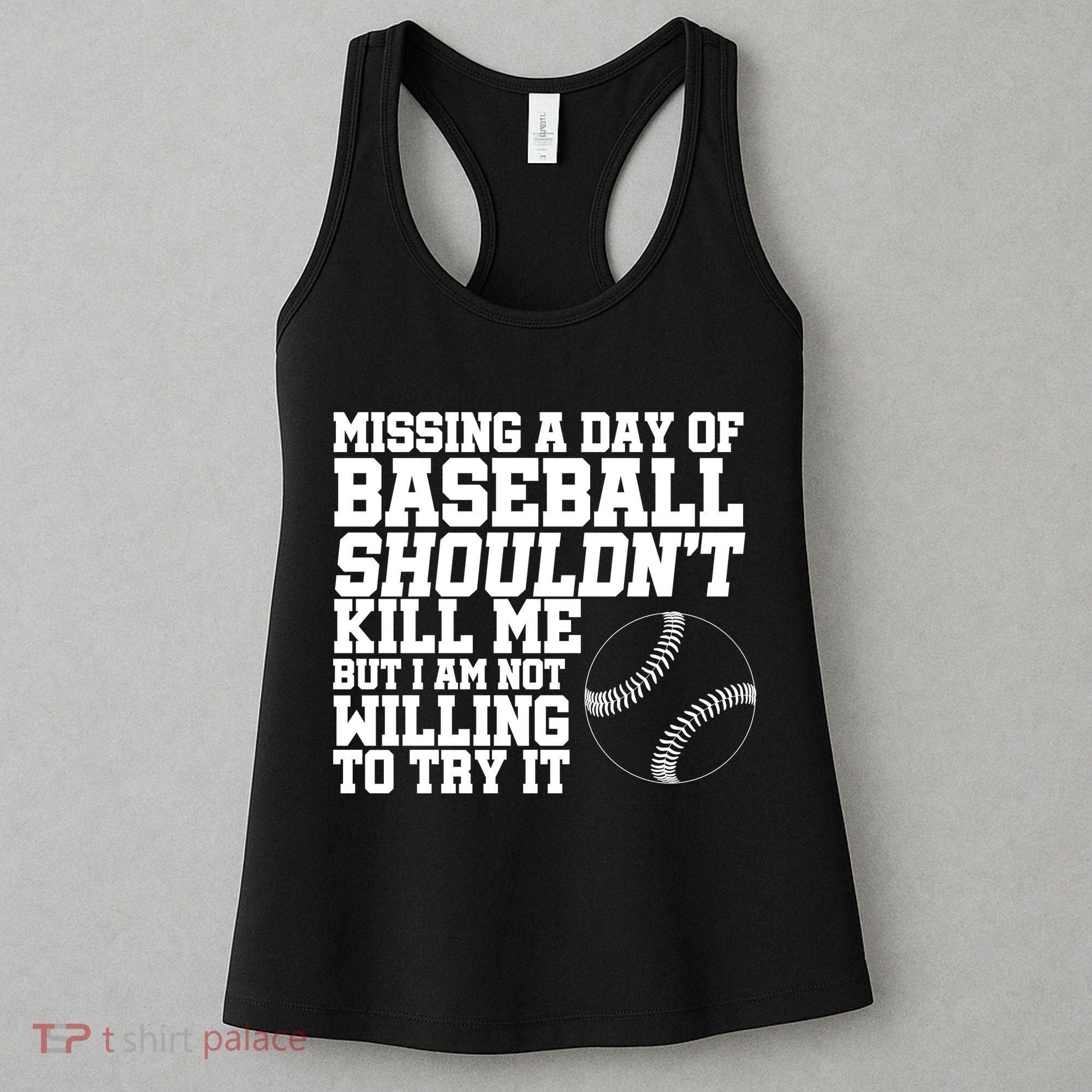 Missing A Day Of Baseball  Women's Tank Top