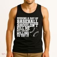Missing A Day Of Baseball  Tank Top thumb 3