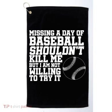 Missing A Day Of Baseball  Golf Towel