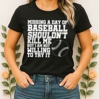 Missing A Day Of Baseball  Women's T-Shirt thumb 2