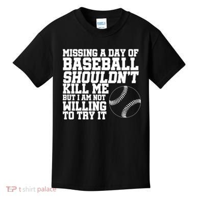Missing A Day Of Baseball  Kids T-Shirt