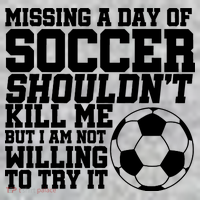Missing A Day Of Soccer Shouldn't Kill Me Kids Sweatshirt thumb 2