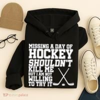 Missing Hockey Shouldn't Kill Me Hoodie thumb 4