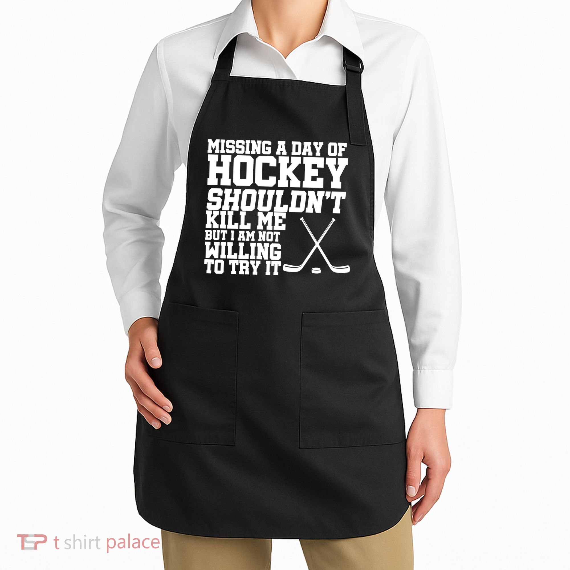Missing Hockey Shouldn't Kill Me Apron