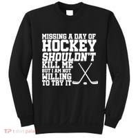 Missing Hockey Shouldn't Kill Me Sweatshirt thumb 0