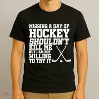 Missing Hockey Shouldn't Kill Me T-Shirt thumb 3