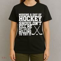 Missing Hockey Shouldn't Kill Me T-Shirt thumb 4