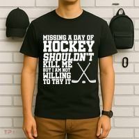 Missing Hockey Shouldn't Kill Me T-Shirt thumb 6
