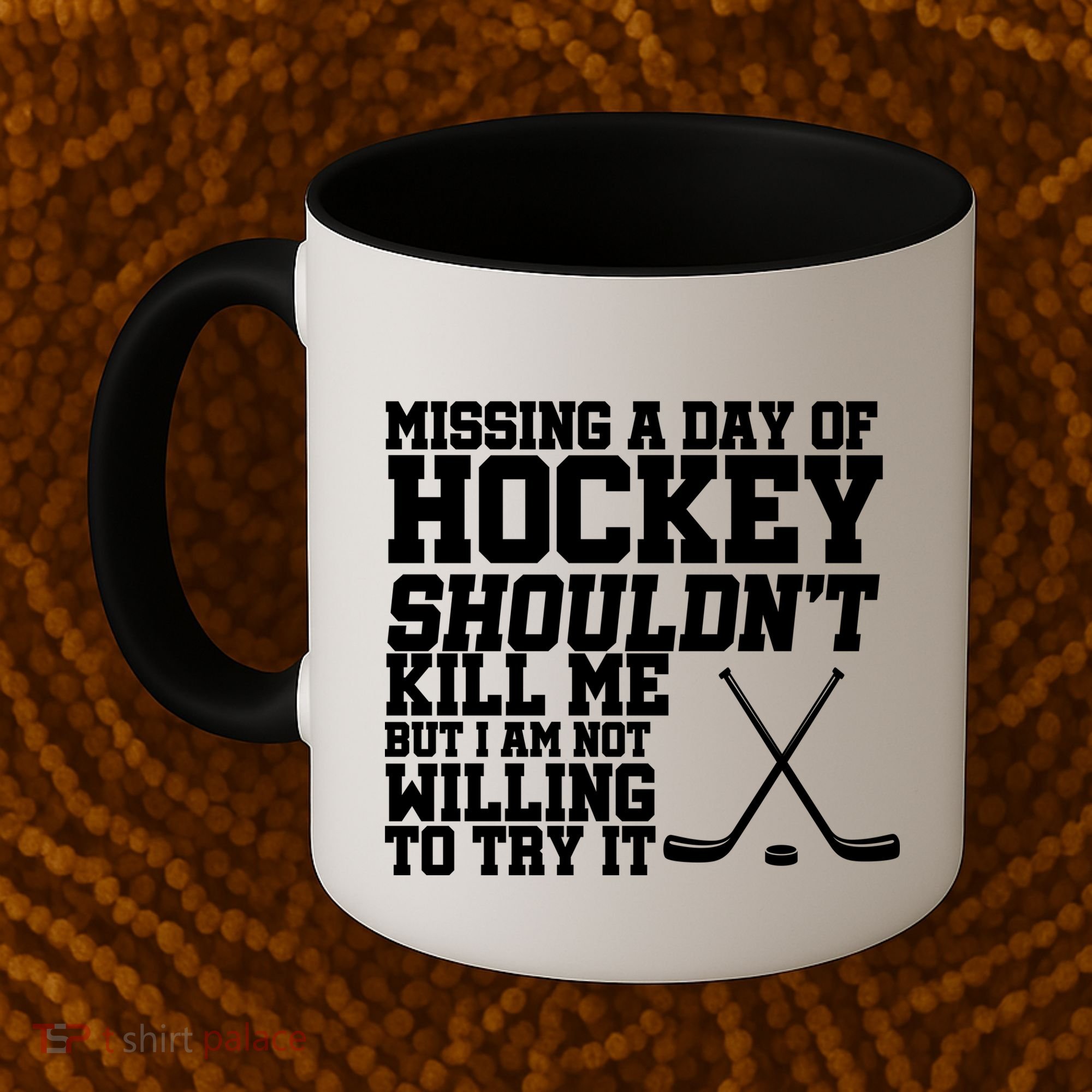 Missing Hockey Shouldn't Kill Me Coffee Mug